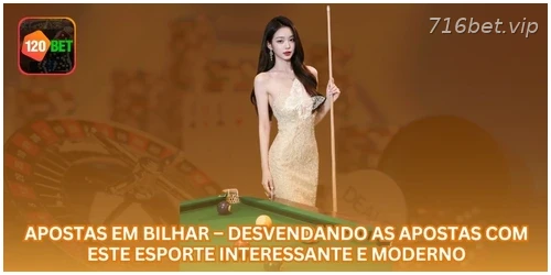 Apostas em Bilhar – Desvendando as Apostas com Este Esporte Interessante e Moderno.