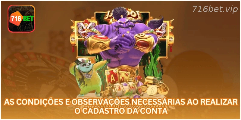 Condições importantes antes de realizar o cadastro da conta.