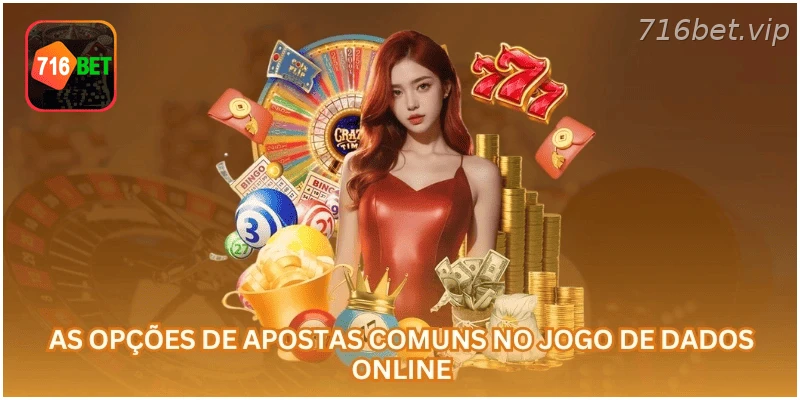 Opções comuns de apostas no jogo de Dados online.