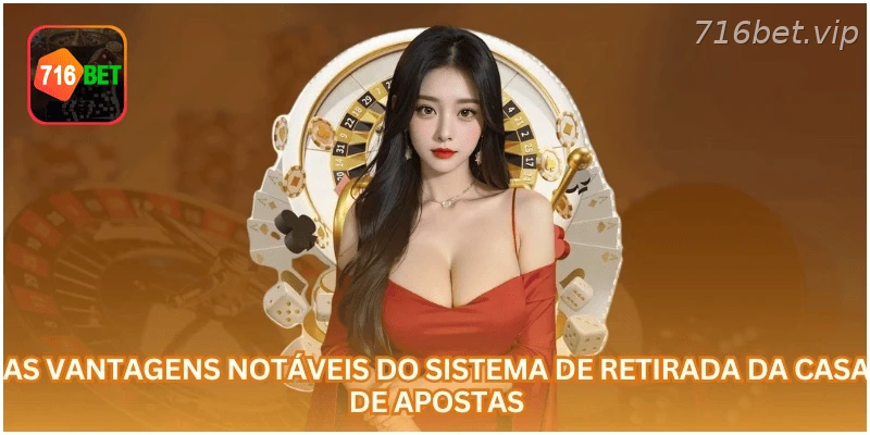 Vantagens do sistema de saque em casas de apostas online.