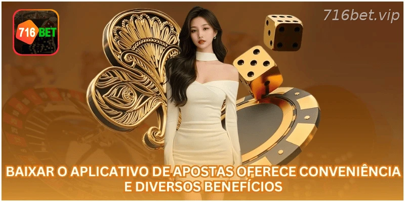 Baixar o aplicativo de apostas traz mais praticidade ao usuário