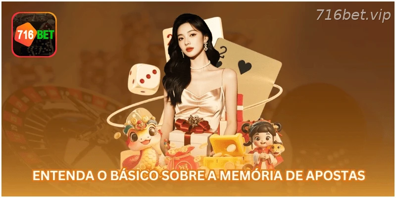 Entenda o conceito de memória de apostas online.