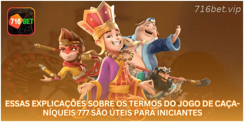 Termos úteis para iniciantes no caça-níqueis 777
