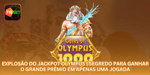 Explosão do Jackpot Olympus | Segredo para Ganhar o Grande Prêmio em Apenas uma Jogada.