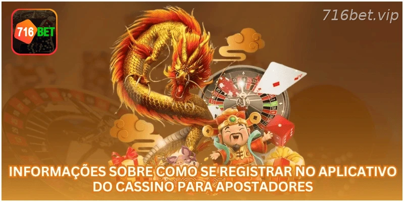 Como se registrar no aplicativo da 716BET.