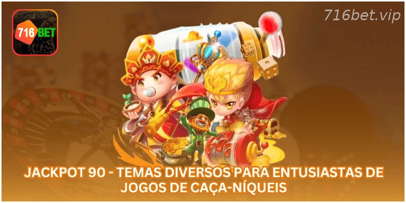 Jackpot 90 - Temas diversos para entusiastas de jogos de caça-níqueis