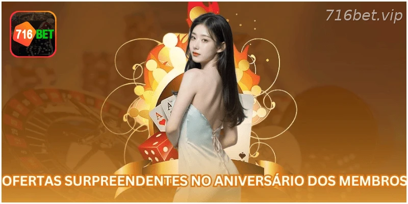 Ofertas especiais para aniversário dos membros.