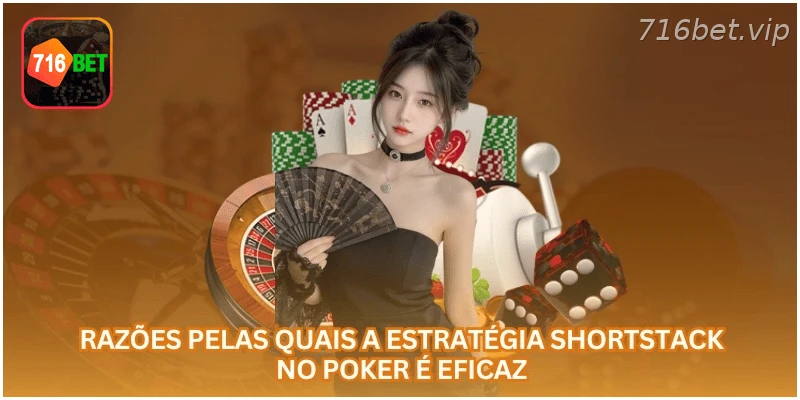 Razões para aplicar a estratégia shortstack no poker.
