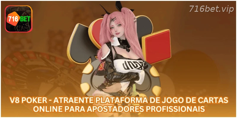 V8 Poker - Atraente Plataforma de Jogo de Cartas Online para Apostadores Profissionais.
